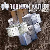 Turmion Kätilöt : Pirun Nyrkki (Single)